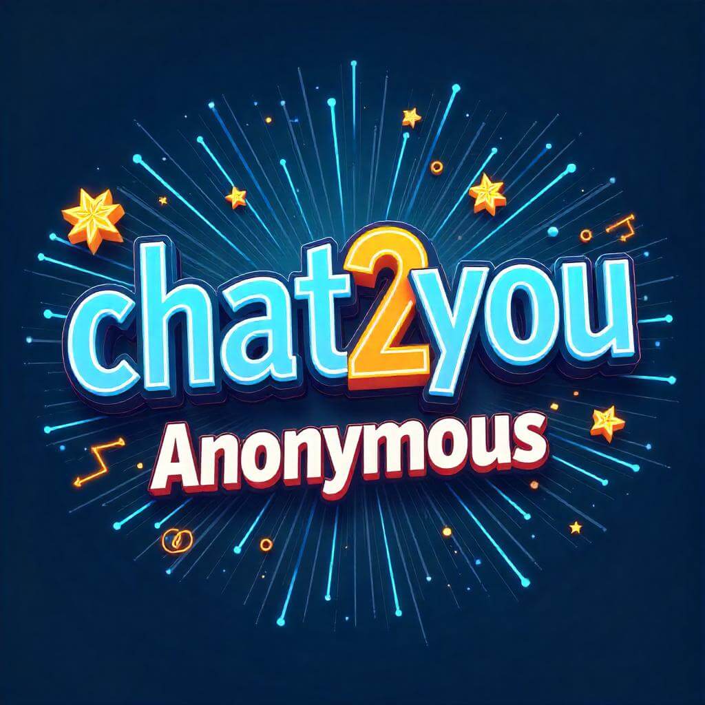 Chat2You Anonymous Chat - Instant Connection